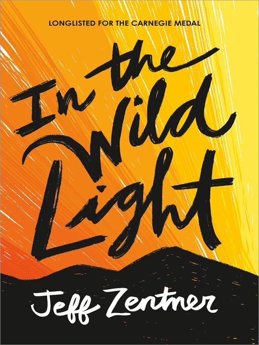 Title details for In the Wild Light by Jeff Zentner - Available